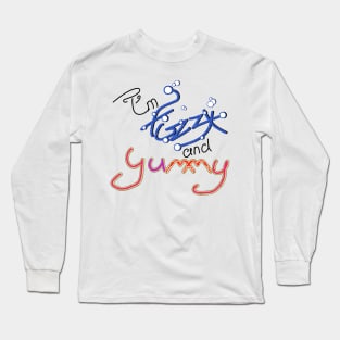 I`m Fizzy and Yummy Long Sleeve T-Shirt